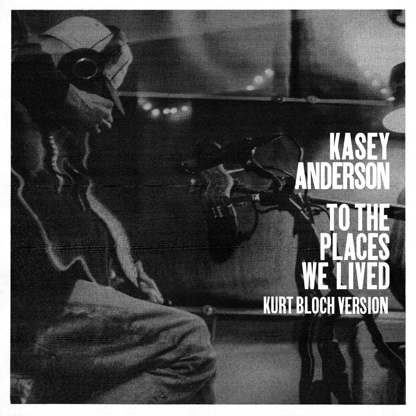 To the Places We Lived (Kurt Bloch Version)